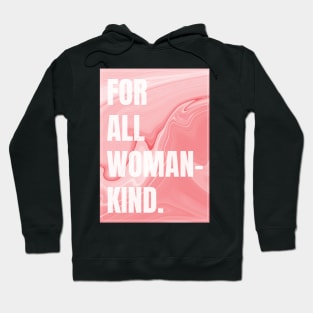 Feminist For all Womenkind Movement Hoodie